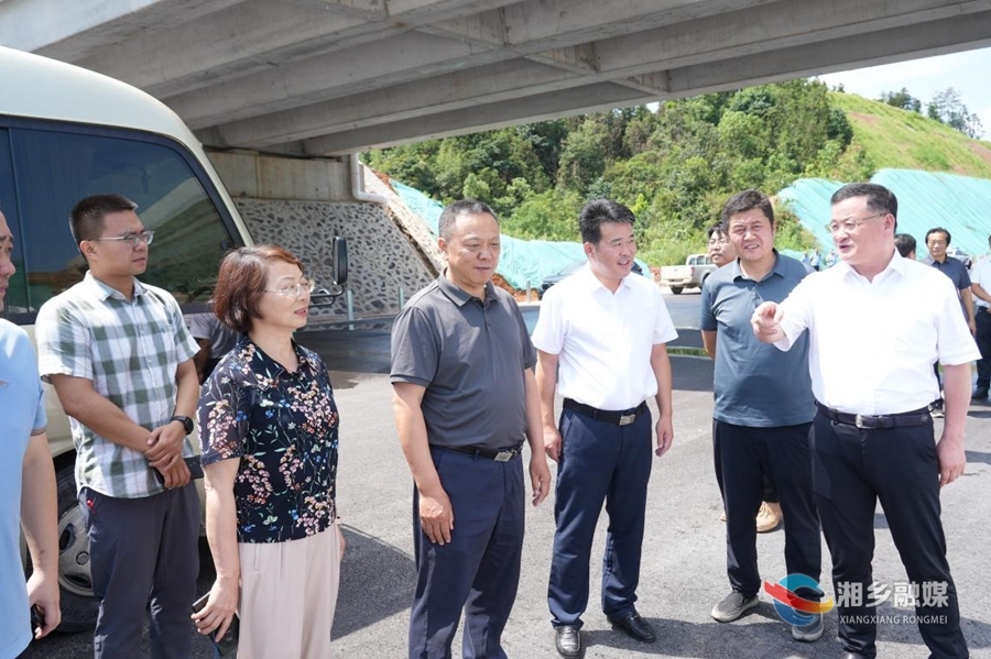 杨真平来湘乡调度推进湘潭市重大交通基础设施建设项目